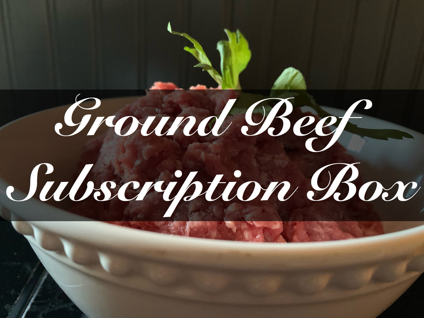 Farmer's Favorites-Ground Beef Box (25 lbs.)